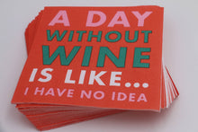 Load image into Gallery viewer, Funny Cocktail Napkins | A Day Without Wine - 20ct
