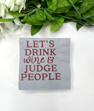 Load image into Gallery viewer, Paper Cocktail Napkins, funny beverage napkins, wine gifts
